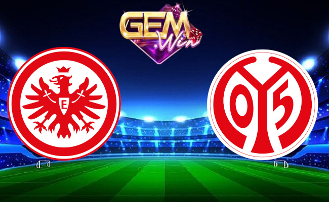 Gemwin Soi kèo bóng đá - Eintracht Frankfurt vs Mainz Bundesliga 27/01/2024 02:30 Thứ bảy
