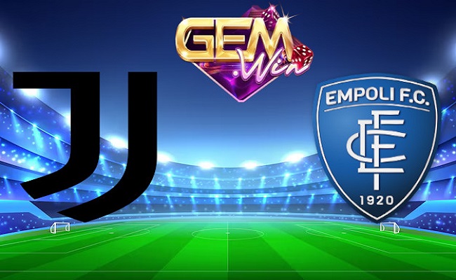 Gemwin Soi kèo bóng đá - Juventus vs Empoli Serie A 28/01/2024 00:00 Chủ nhật